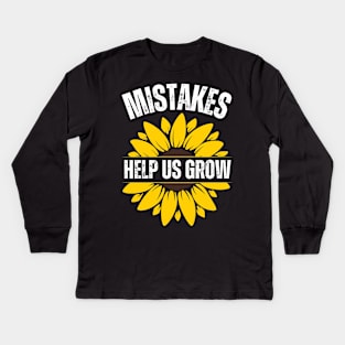 Mistakes Help Us Grow Kids Long Sleeve T-Shirt